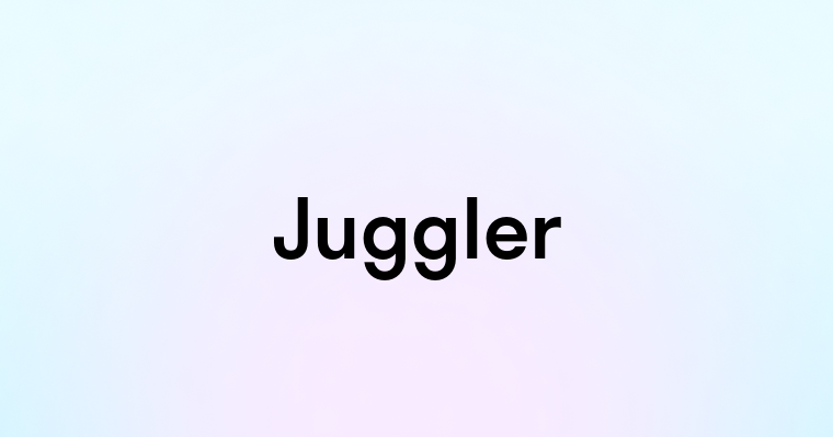 Juggler