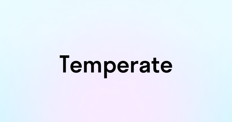 Temperate