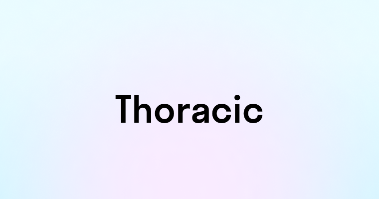 Thoracic