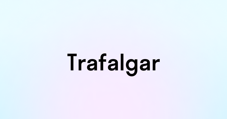 Trafalgar