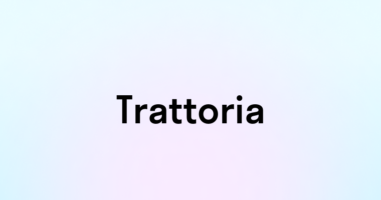 Trattoria