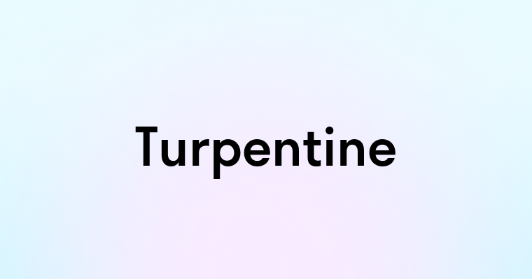 Turpentine