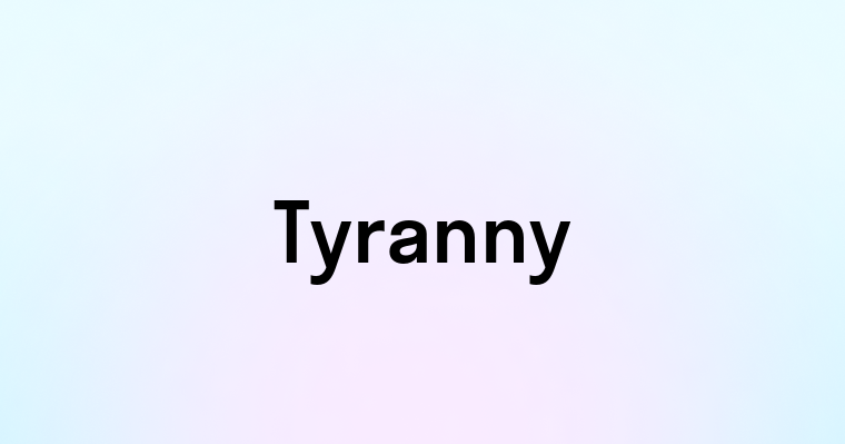 Tyranny