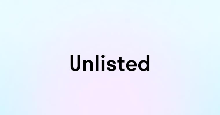 Unlisted