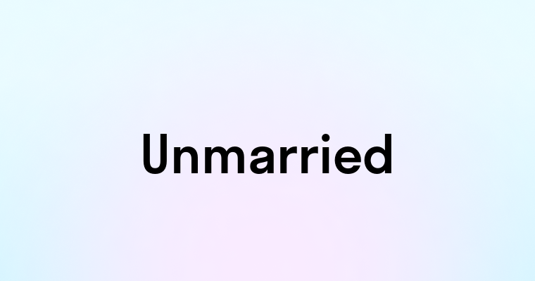 Unmarried