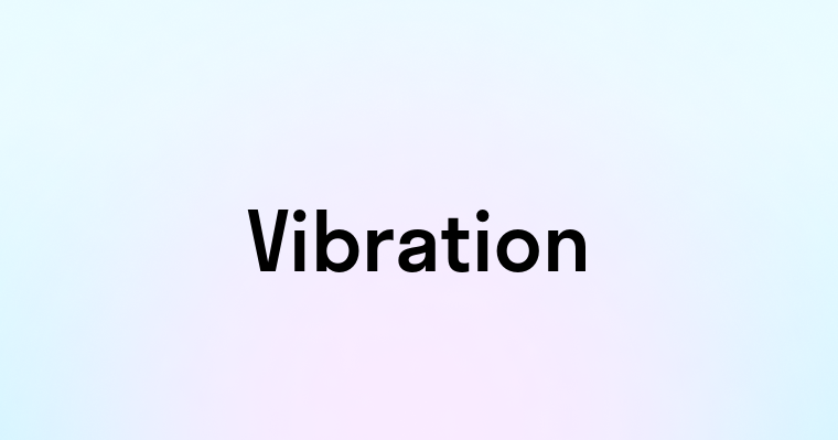 Vibration