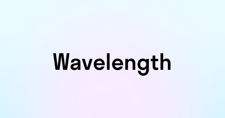 Wavelength