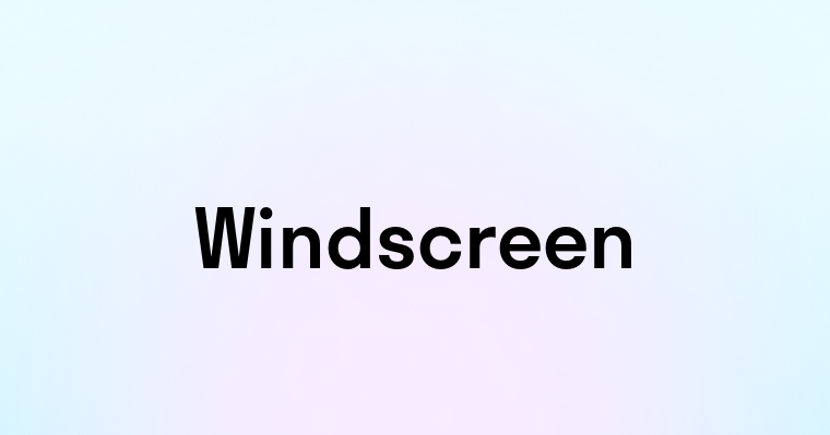 Windscreen