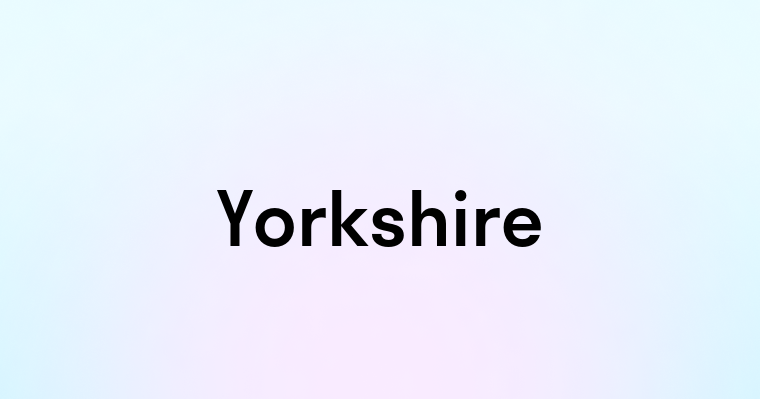 Yorkshire