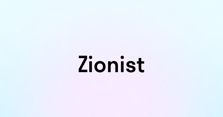 Zionist