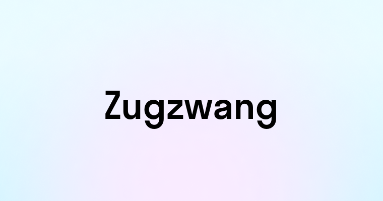 Zugzwang