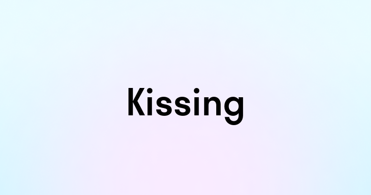 Kissing