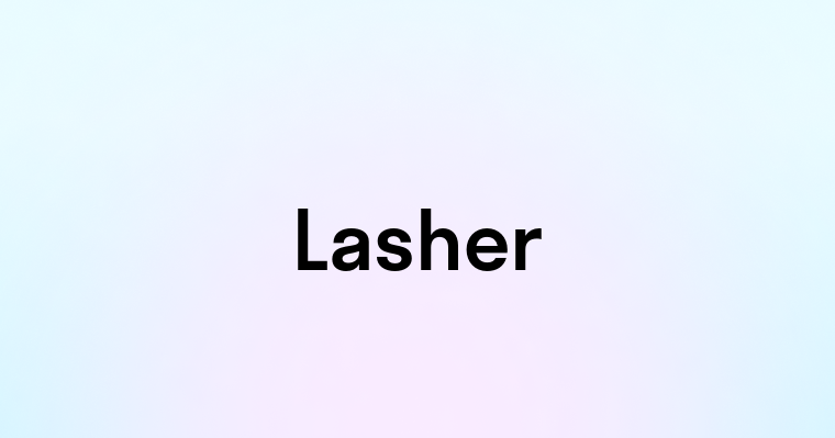 Lasher