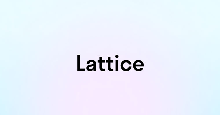 Lattice