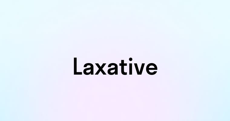 Laxative