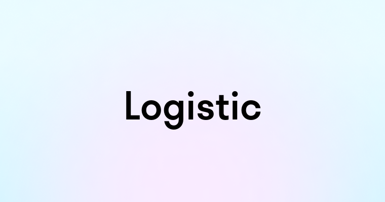 Logistic