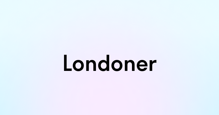 Londoner