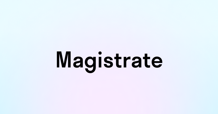 Magistrate