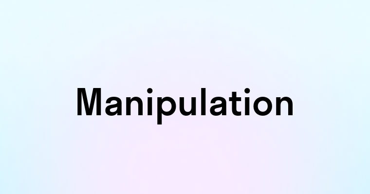 Manipulation