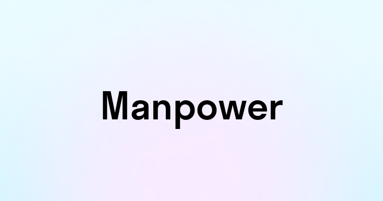 Manpower