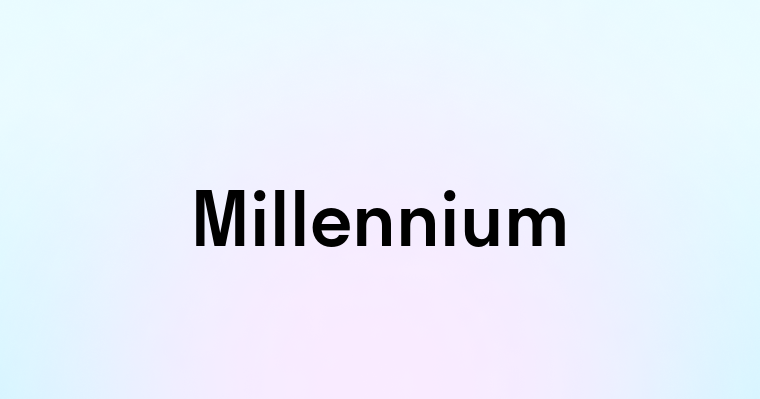 Millennium