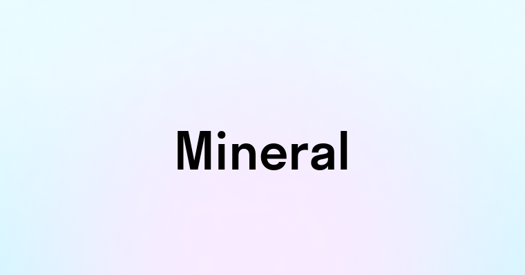 Mineral