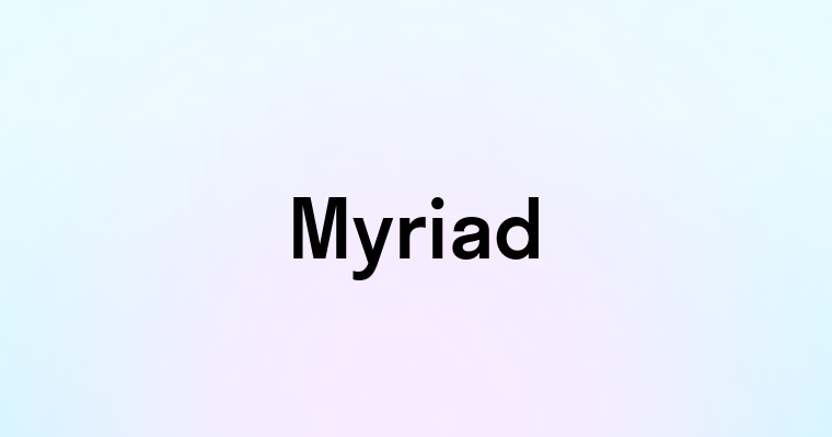 Myriad