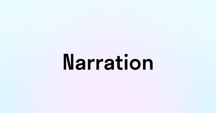 Narration