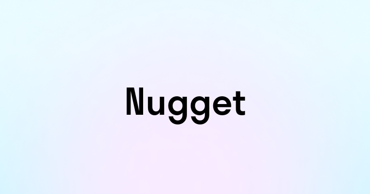 Nugget