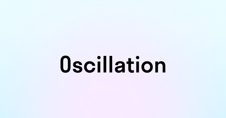 Oscillation