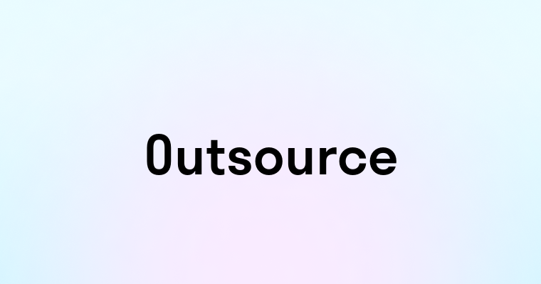 Outsource