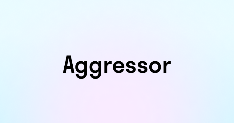 Aggressor