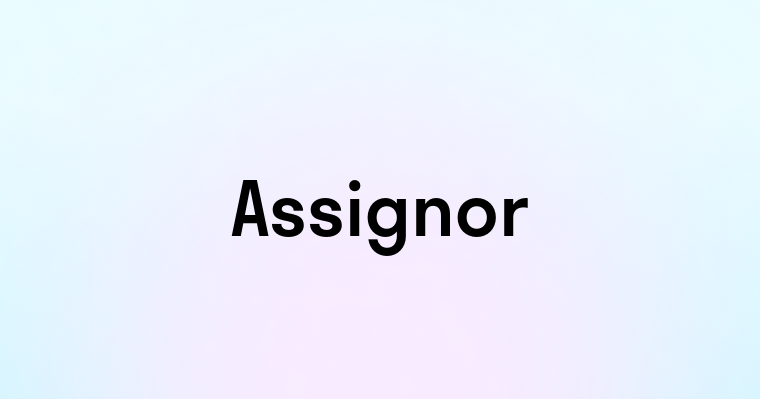 Assignor