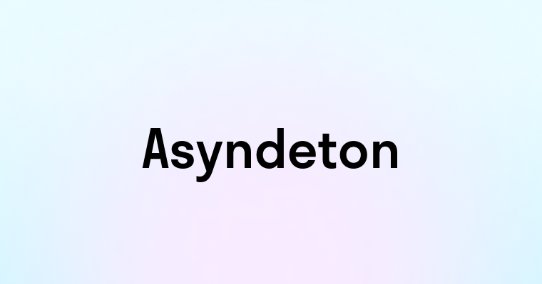 Asyndeton