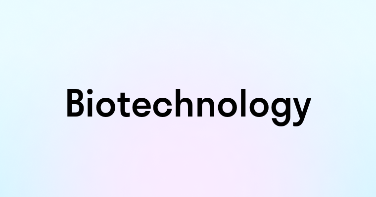 Biotechnology