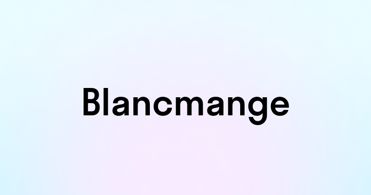 Blancmange