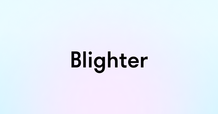 Blighter