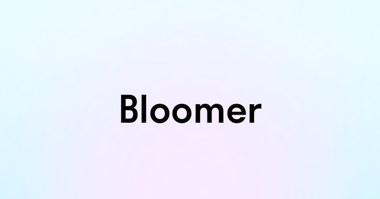 Bloomer