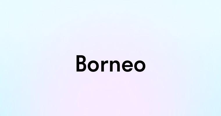 Borneo