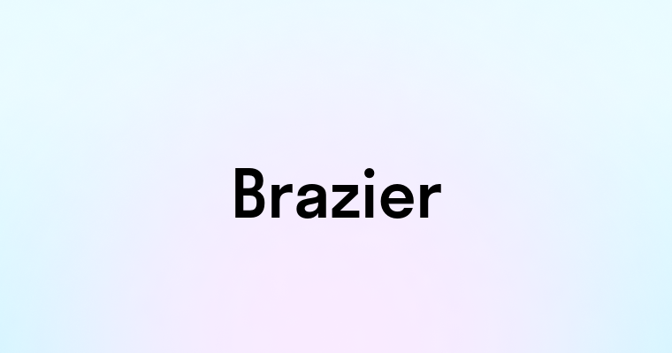 Brazier