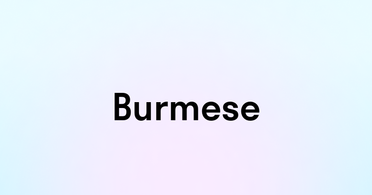 Burmese