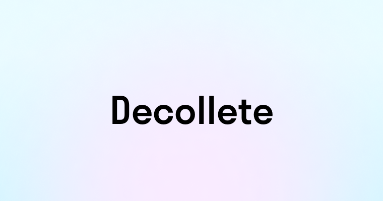 Decollete