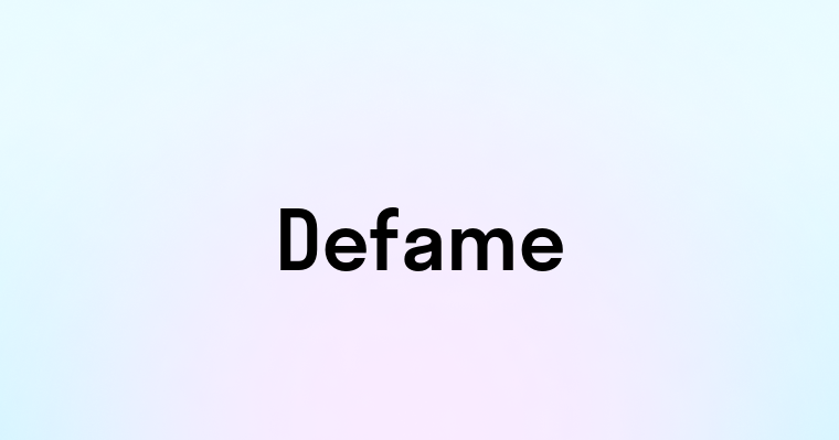 Defame