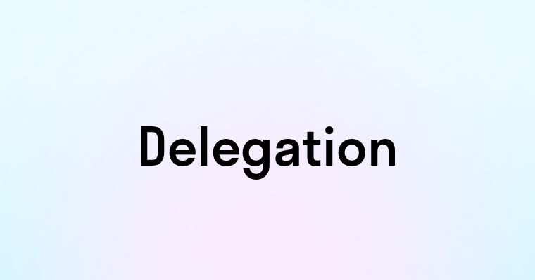 Delegation