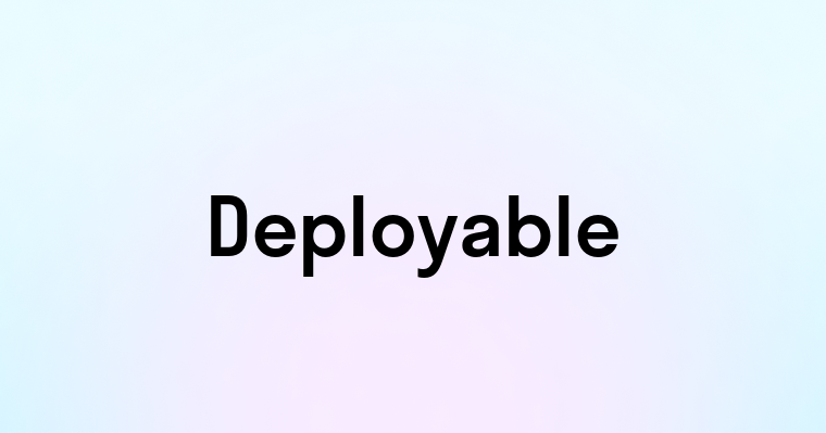 Deployable