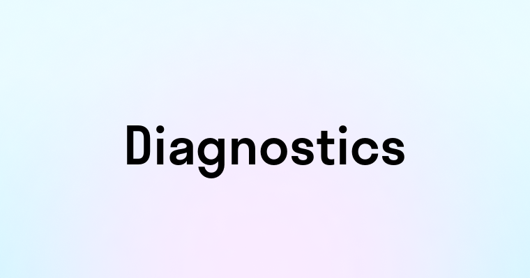 Diagnostics