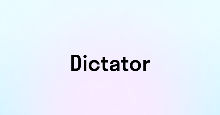 Dictator