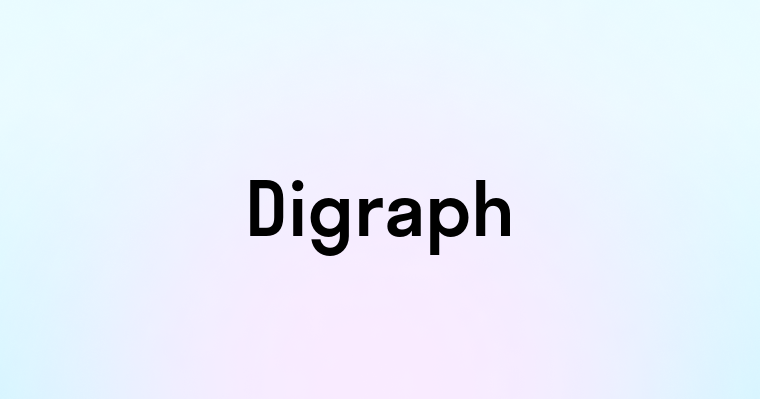 Digraph