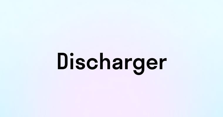 Discharger