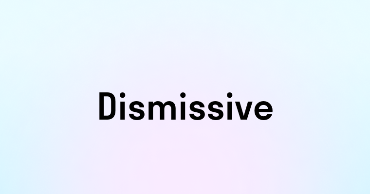 Dismissive